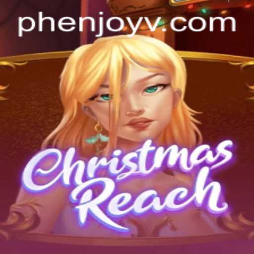 Discover the New Holiday Favorite: ChristmasReach with Phenjoy
